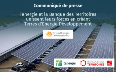 Tenergie et la Banque des Territoires créent Terres d’Energie Développement