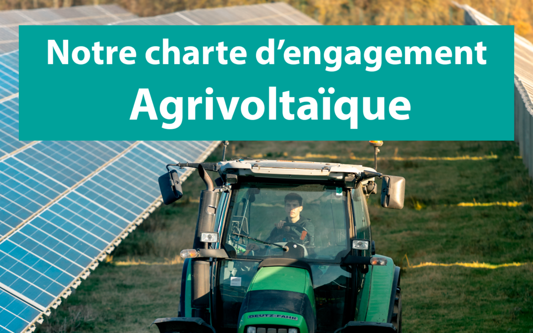 Notre charte d’engagements pour l’agrivoltaïsme